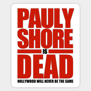 Pauly Shore is Dead Magnet